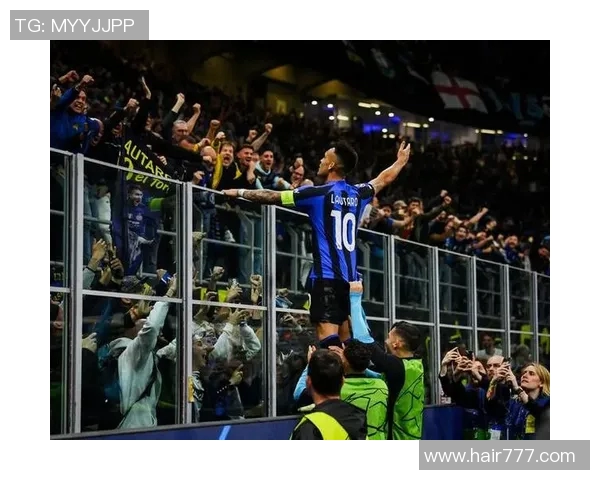 国米时隔13年重返欧冠决赛劳塔罗绝杀AC米兰书写传奇 国米时隔13年重返欧冠决赛劳塔罗绝杀AC米兰书写传奇